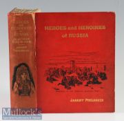 Circa 1908 Heroes and Heroines Of Russia Book Builders of a New Commonwealth. True and Thrilling