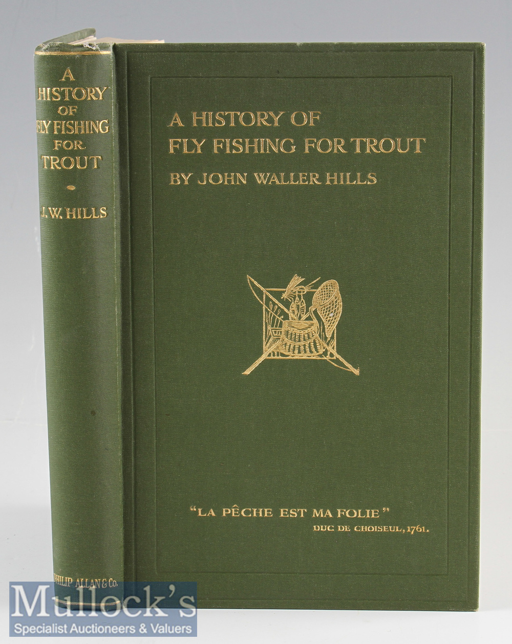 Hills^ John Waller – A History of Fly Fishing for Trout^ London 1921 (1st state with Errata slip)^