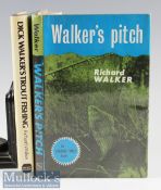 Walker^ R – Walkers Pitch^ 1966 2nd edition^ together with Dick Walkers Trout Fishing^ 1982 1st