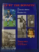 Up WI The Bonnies! The Centenary History of Dundee FC Book by and published by Norrie Price, with