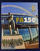 FA150 The Memories and the Glory of 150 Years of Football in England by the national football