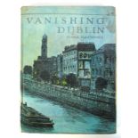 Mitchell, Flora. Vanishing Dublin. 1966, Dublin: Allen & Figgis, First Edition.