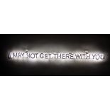 Ti-Rock Moore (American/New Orleans, b. 1959), "I May Not Get There With You", 2015, neon tubing