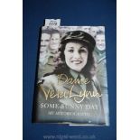 A First Edition of Dame Vera Lynn's autobiography 'Some Sunny Day'.
