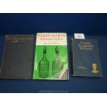 Three classic reference books on early glass: daisy Wilmer, Derek Davi, Percy Bate.