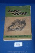 An operation manual for Land Rover, vehicles numbered R86001 onwards and L86001 onwards, 1948.