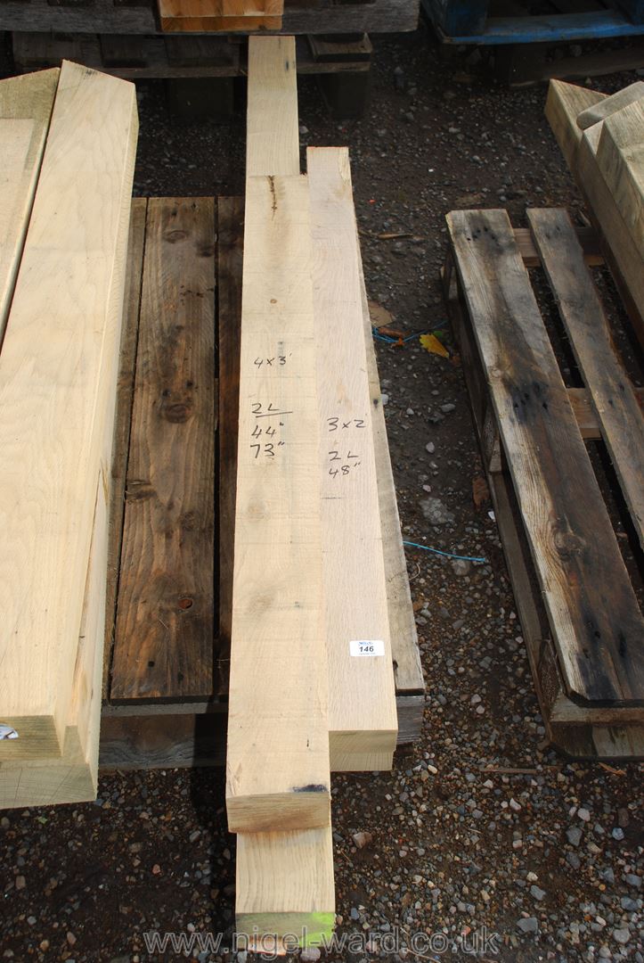 Two lengths of Oak 3'' x 2'' 48'' and two of 4'' x 3'' x 44'' and 73'' long