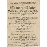 Astronomie - - Kohlhans, Johann Christoph. Cometa generalis cum speciali, oder Cometen-König,