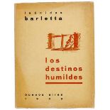 Typographie - - Barletta, Leonidas. Los destinos humildes. Buenos Aires, 1938. Seiten unpaginiert.