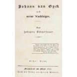 Schopenhauer, Johanna. Johann van Eyck und seine Nachfolger. 2 Bände. Frankfurt, Wilmans, 1822. 4