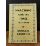 Goldring [Douglas], Marching with the Times 1931-1946, published by Nicholson and Watson, London,