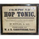 A framed Chemist advertising poster, for 'Compound Hop Tonic' prepared by W & R Carruthers, framed