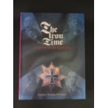 The Iron Time _ A History of The Iron Cross by Stephen Thomas Previtera