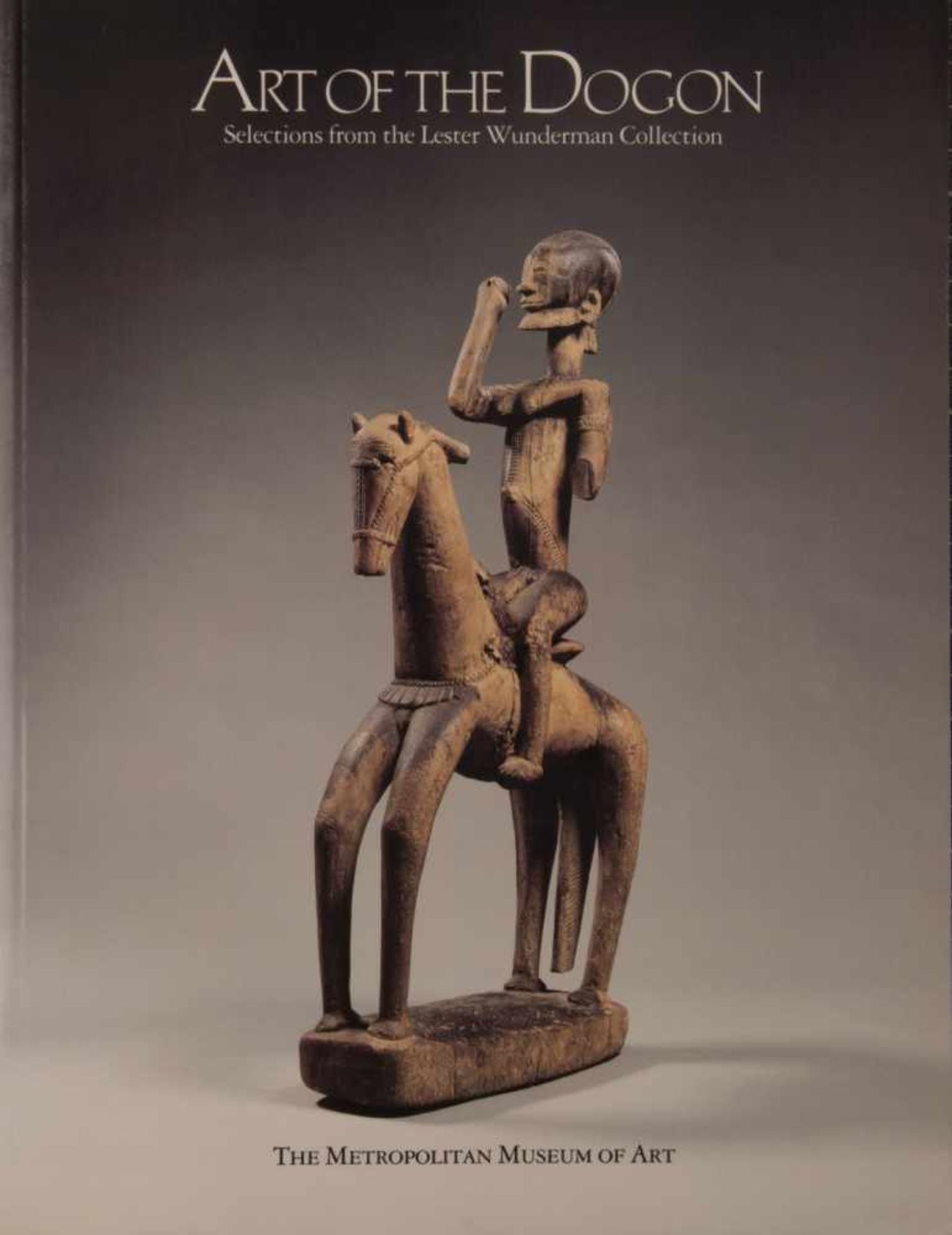 Kate Ezra, Art of the Dogon. Selections from the Lester Wunderman Collection, 1988