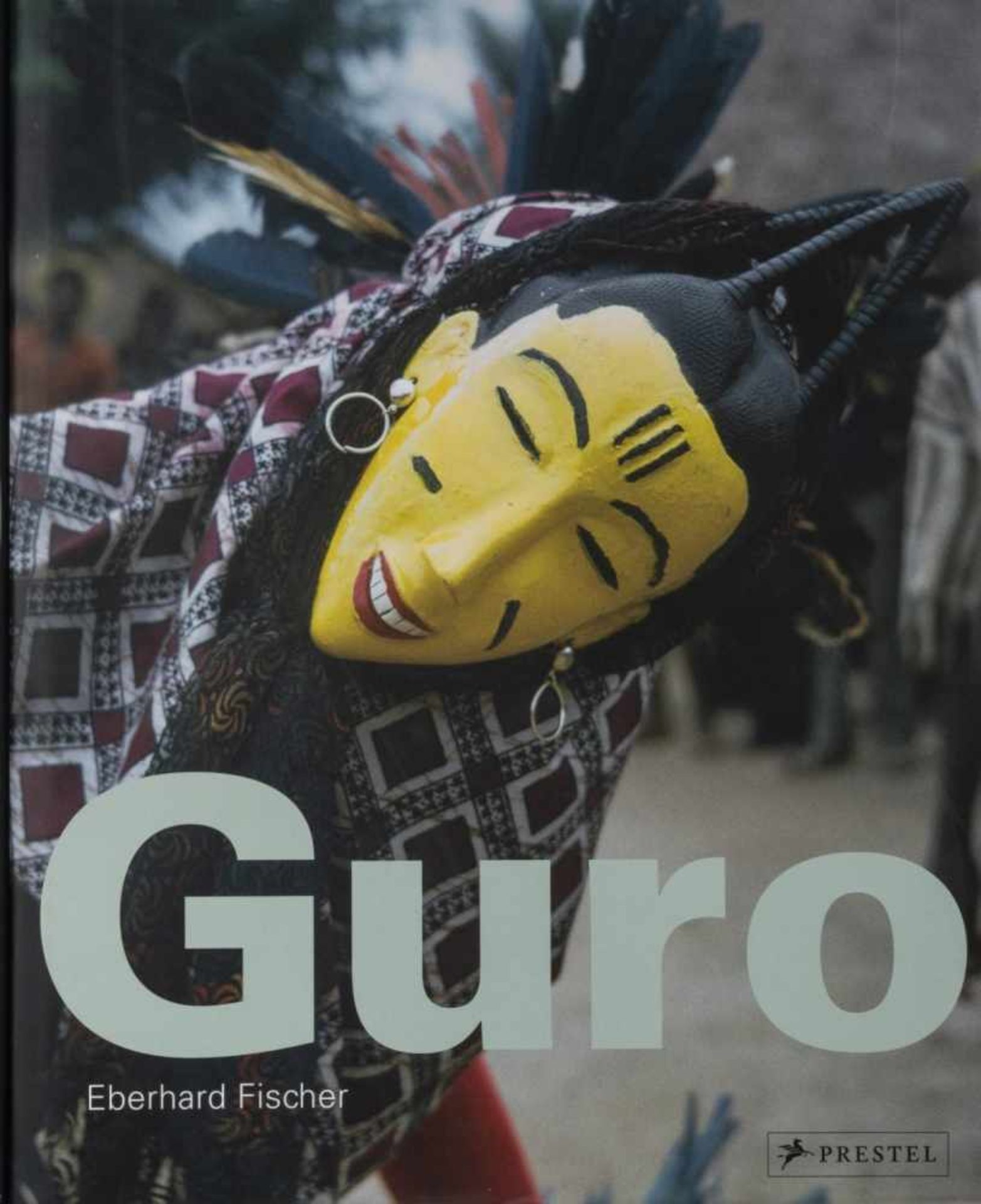 Eberhard Fischer, Guro: Masks, Performances and Master Carvers in Ivory Coast, 2008