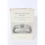 Book - 'Indian Colonial Silver, European Silversmiths in India (1790-1860) And Their Marks' by Wynya