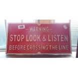 A reproduction cast metal Stop, Look, Listen sign