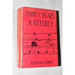 CORRI, EUGENE, 'THIRTY YEARS A REFEREE', published by Edward Arnold 1915, covers the thirty year