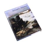 Anne Crookshank & The Knight of Glin - IRELANDS PAINTERS 1600-1940 - One Volume - - Unsigned