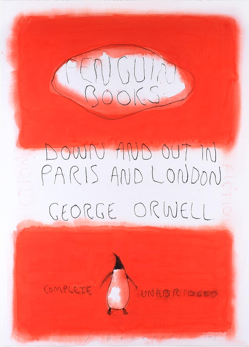 Neil Shawcross, RHA RUA - DOWN & OUT IN PARIS & LONDON. GEORGE ORWELL, PENGUIN BOOK SERIES - Acrylic