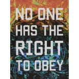 Mark Titchner, British b.1973- No One Has the Right to Obey, 2016; archival pigment print with