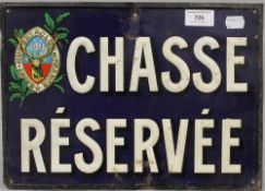 A French tin sign ''Chasse Reservee''. 35 x 25 cm.