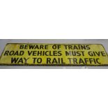 Railway black & white enamel 'Beware Of Trains Road Vehicles Must Give Way To Rail Traffic' sign (