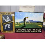 A Tin 'Michelin' Tyre Services Sign, 20cm wide. Plus another 'Scotland for Fine Golf'.