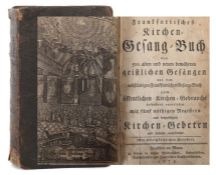 Frankfurtisches Kirchen-Gesang-Buch von 500. alten und neuen bewährten geistlichen Gesängen aus de