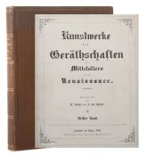 Becker, C. & Hefner, J. von (Hrsg.) Kunstwerke und Geräthschaften des Mittelalters und der