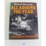 All Round the Year by Michael Morpurgo. New Poems by Ted Hughes. Published by John Murray 1979 first