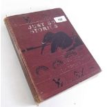 Just So Stories by Rudyard Kipling, illustrated and published by Manhattan 1902