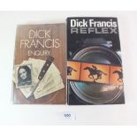 Enquiry, First Edition 1969 and Reflex, First Edition 1980 by Dick Francis, signed and inscribed