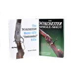 The Winchester Single-Shot, a History & Analysis Volume 1 by John Campbell, together with The