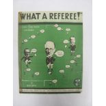 1950 Sheet Music, 'What A Referee!', produced by Edward Cox Music Co Ltd (torn, tape repairs), and