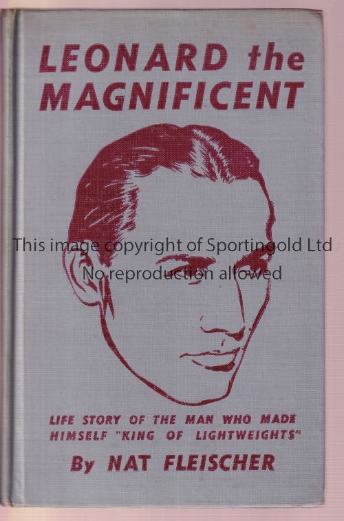 BOXING / NAT FLEISCHER SIGNED BOOK Leonard The Magnificent hardback book without a dust jacket,