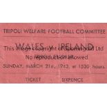 WALES V IRELAND / WARTIME FOOTBALL IN LIBYA 1943 Ticket for the International Wartime match at