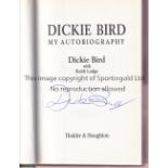 DICKIE BIRD SIGNED BOOK My Autobiography 1997 signed on the frontispiece. Good