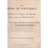 THE BOOK OF FOOTBALL 1906 Complete history of Association and Rugby Games. Large book with many team