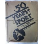 FIFTY YEARS OF SPORT Large hardback book (with dust cover) dated 1922 entitled "Fifty Years of