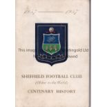 SHEFFIELD F.C. Centenary History brochure for the oldest football club in the world, 1857 - 1957.