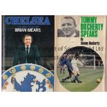 CHELSEA BOOKS Two books "Chelsea The Real Story" by Brian Mears and "Tommy Docherty Speaks" by Tommy