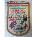 LIVERPOOL PENNANT Large pennant (16 ins x 10 ins) from Liverpool v Juventus European Cup Final