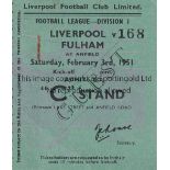 LIVERPOOL Ticket for home match v Fulham 3/2/1951. Some paper abrasion on reverse with score scorers