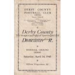 DERBY COUNTY V DONCASTER ROVERS 1945 Programme for the FL North War Cup tie at Derby 14/4/1945,