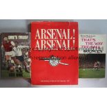 ARSENAL Three hardback books with dust jackets, Arsenal! Arsenal! The Official Story of the Double
