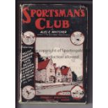SPORTSMAN'S CLUB BOOK Hardback book and dust jacket with paper loss for the 1948 book signed by