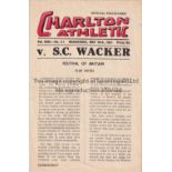 CHARLTON ATHLETIC / FESTIVAL OF BRITAIN Programme for the home F.O.B. match v S.C. Wacker 16/5/1951,
