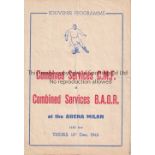 WARTIME FOOTBALL IN ITALY 1945 Four page programme for Combined Services C.M.F. v Combined