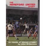 HEREFORD UNITED Softback book, 50 Years at Edgar Street by John Williamson, very slight crease.